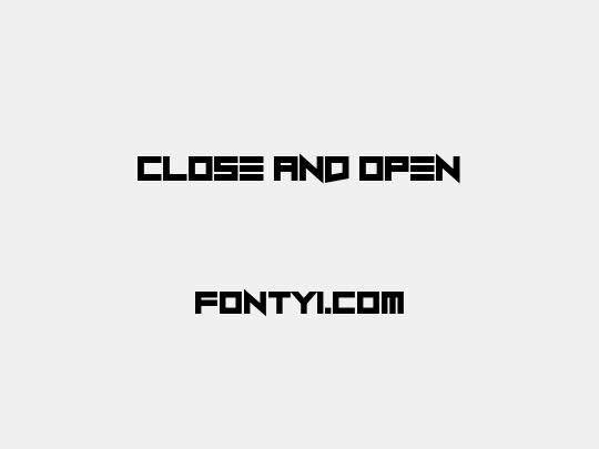 Close and Open
