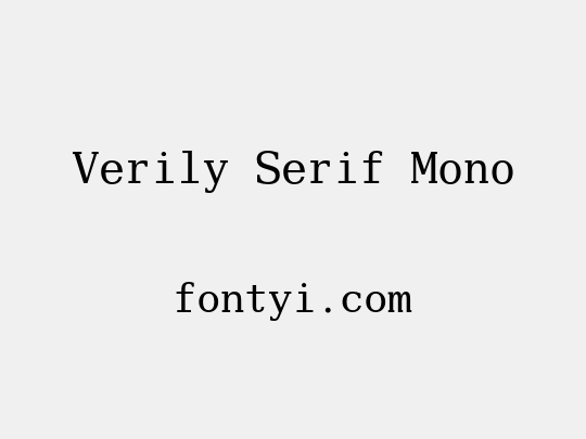 Verily Serif Mono