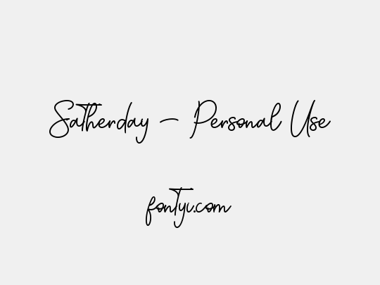 Satherday - Personal Use