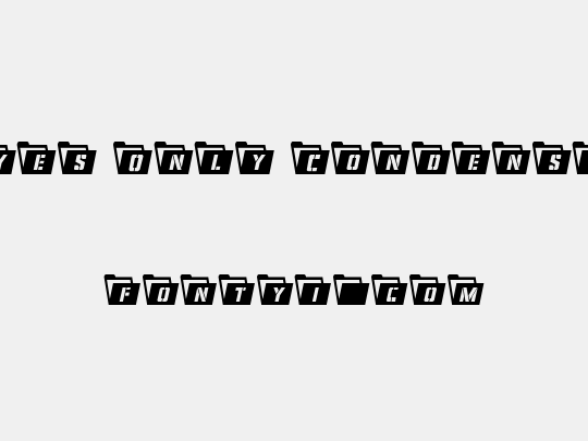 Eyes Only Condensed
