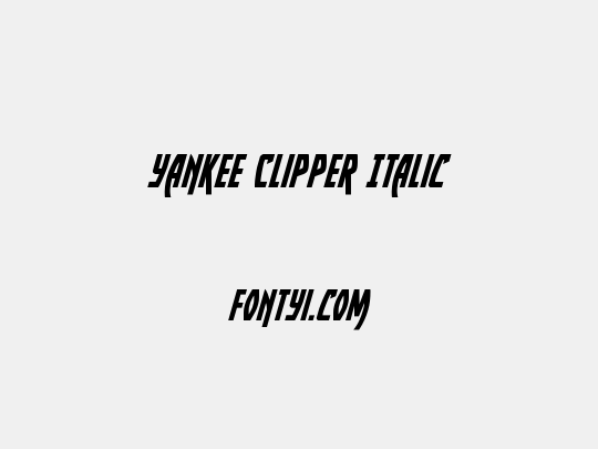 Yankee Clipper Italic