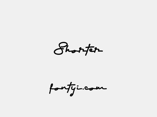 Shorter