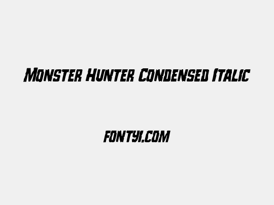 Monster Hunter Condensed Italic