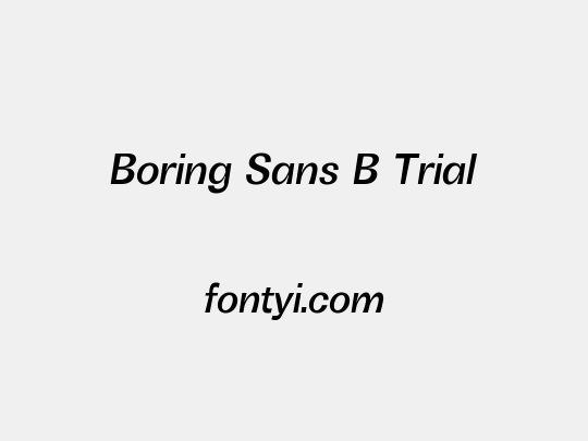 Boring Sans B Trial
