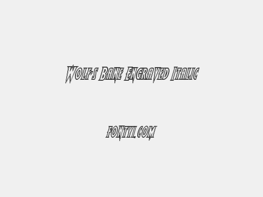 Wolf's Bane Engraved Italic