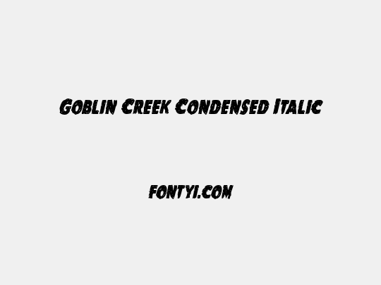 Goblin Creek Condensed Italic