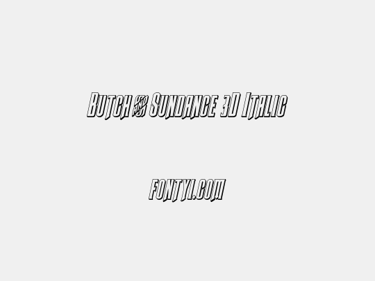 Butch & Sundance 3D Italic