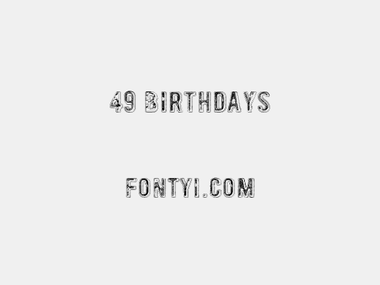 49 birthdays