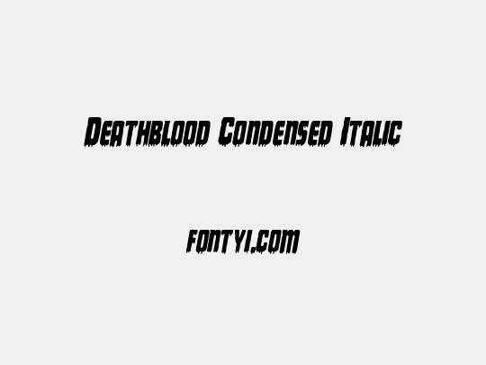 Deathblood Condensed Italic