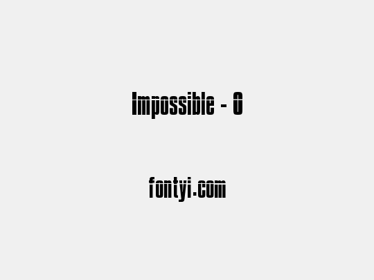 Impossible - 0