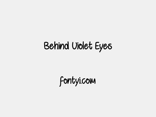 Behind Violet Eyes