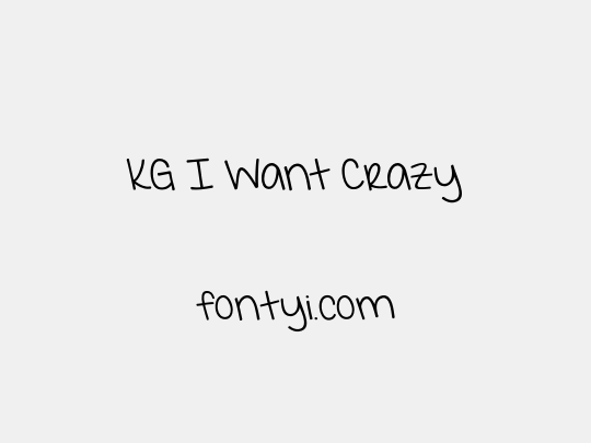 KG I Want Crazy