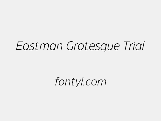 Eastman Grotesque Trial