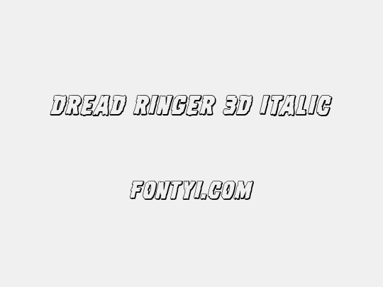 Dread Ringer 3D Italic
