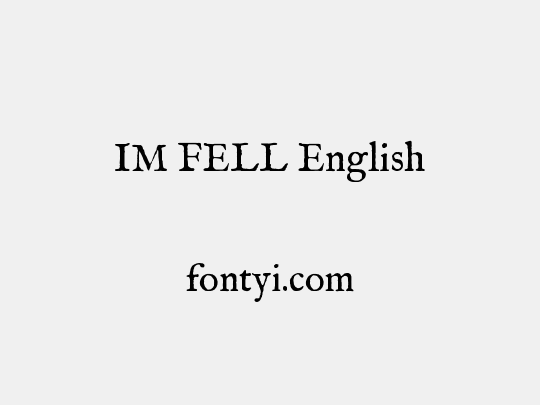 IM FELL English