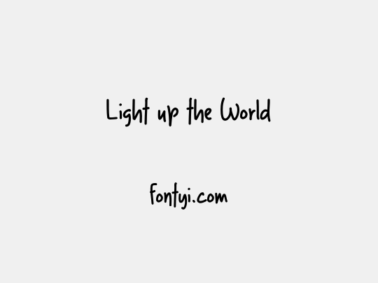Light up the World
