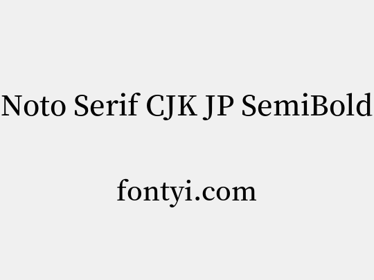 Noto Serif CJK JP SemiBold