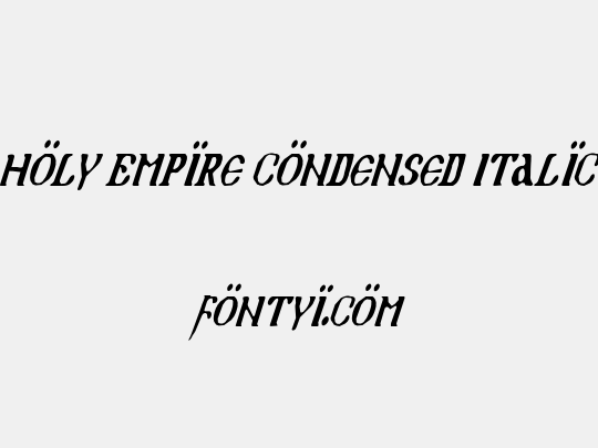 Holy Empire Condensed Italic