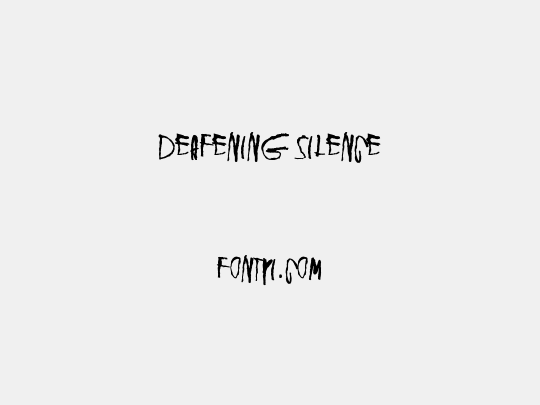 Deafening Silence