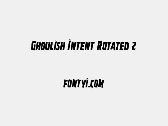 Ghoulish Intent Rotated 2