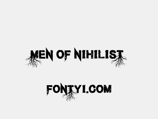 Men of Nihilist
