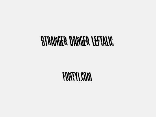 Stranger Danger Leftalic