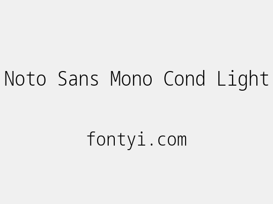 Noto Sans Mono Cond Light