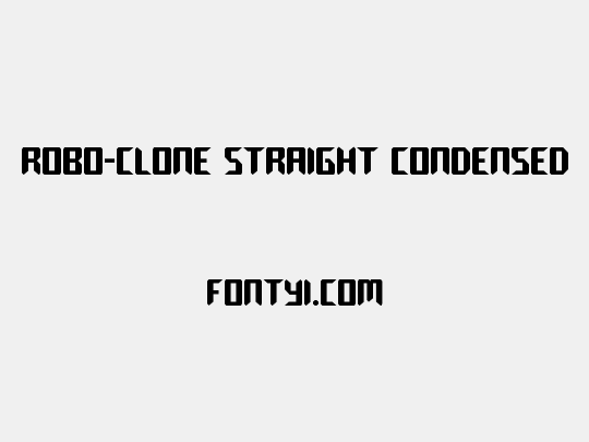 Robo-Clone Straight Condensed