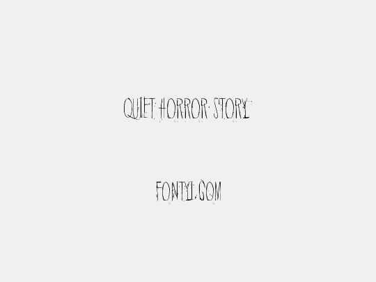 Quiet Horror Story