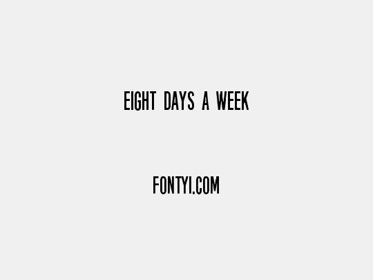 Eight Days A Week