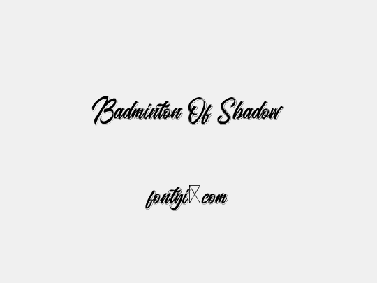 Badminton Of Shadow