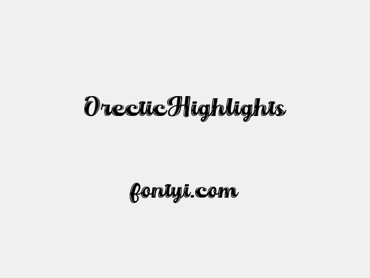OrecticHighlights