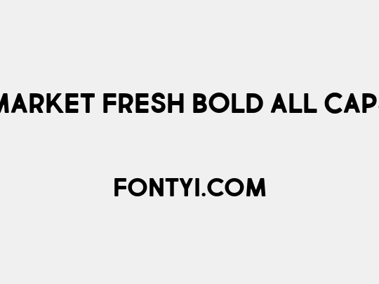Market Fresh Bold All Caps