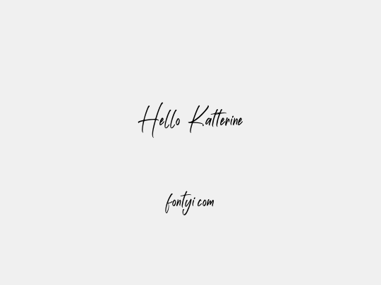 Hello Katterine