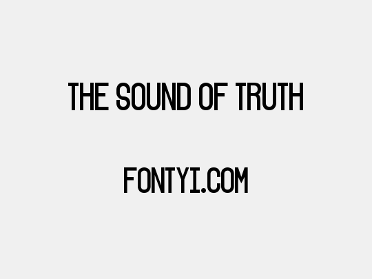 The Sound of Truth