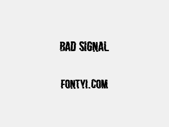 Bad Signal