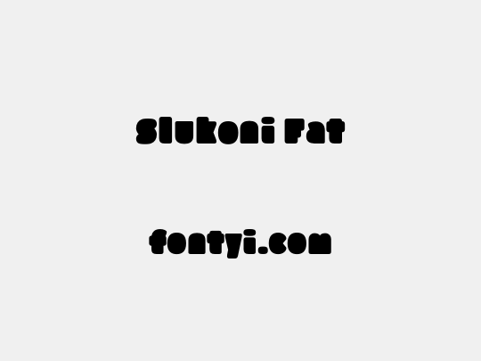 Slukoni Fat