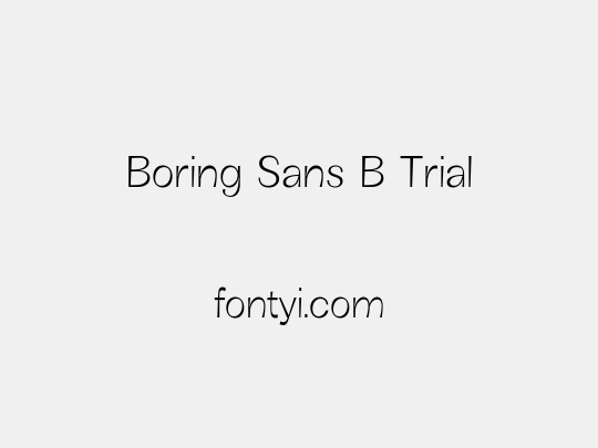 Boring Sans B Trial