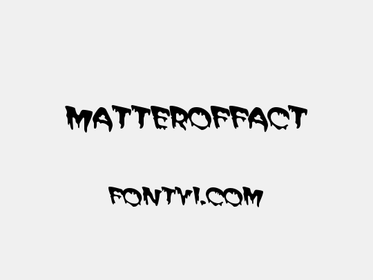 MATTEROFFACT