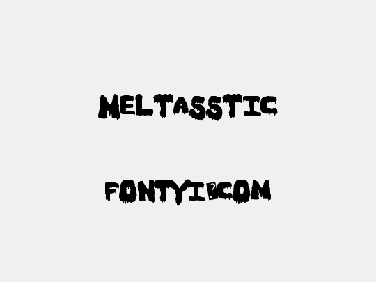 Meltasstic