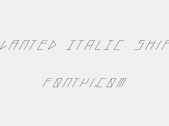 slanted ITALIC shift