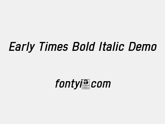 Early Times Bold Italic Demo