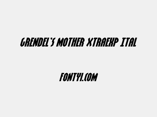 Grendel's Mother XtraExp Ital