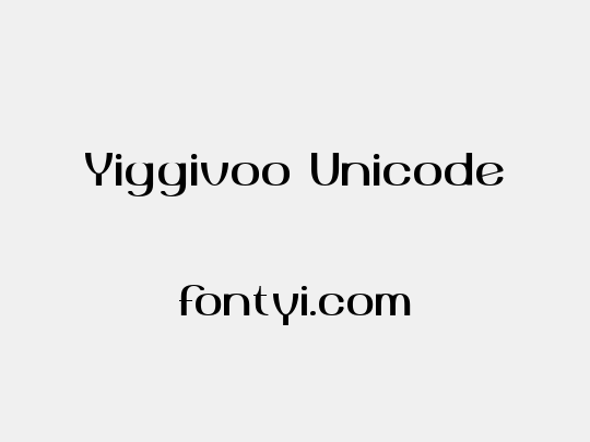 Yiggivoo Unicode