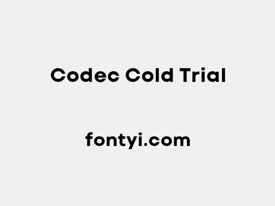 Codec Cold Trial