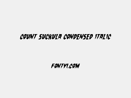 Count Suckula Condensed Italic