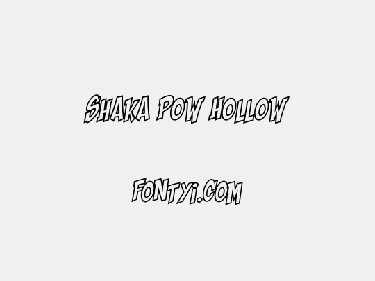 Shaka Pow Hollow