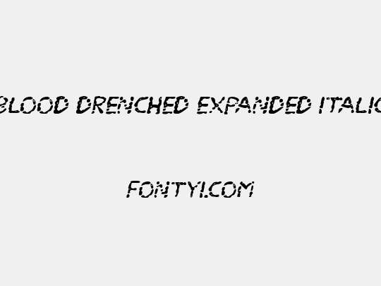Blood Drenched Expanded Italic