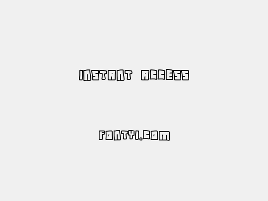 instant access