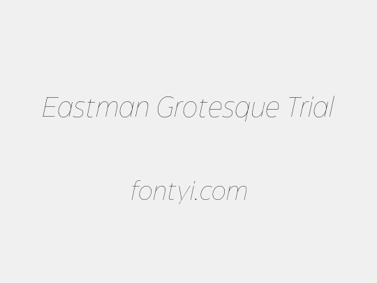 Eastman Grotesque Trial